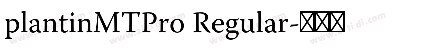 plantinMTPro Regular字体转换